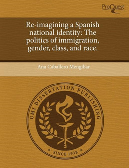 Re-Imagining a Spanish National Identity: The Politics of Immigration