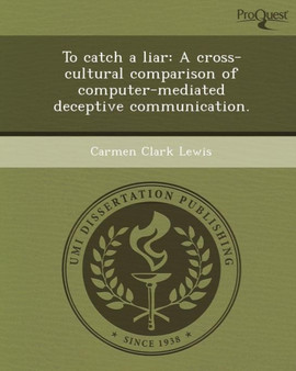 To Catch a Liar: A Cross-Cultural Comparison of Computer-Mediated Deceptive Communication