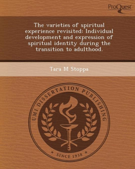 The Varieties of Spiritual Experience Revisited: Individual Development and Expression of Spiritual Identity During the Transition to Adulthood