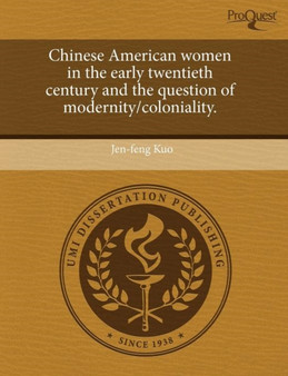 Chinese American Women in the Early Twentieth Century and the Question of Modernity/Coloniality