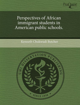 Perspectives of African Immigrant Students in American Public Schools