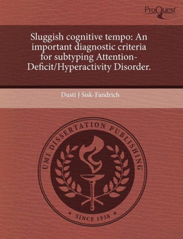 Sluggish Cognitive Tempo: An Important Diagnostic Criteria for Subtyping Attention-Deficit/Hyperactivity Disorder