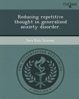 Reducing Repetitive Thought in Generalized Anxiety Disorder