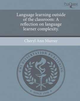 Language Learning Outside of the Classroom: A Reflection on Language Learner Complexity