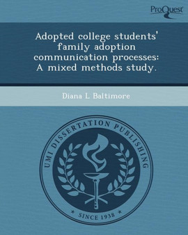 Adopted College Students' Family Adoption Communication Processes: A Mixed Methods Study