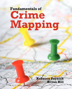 Fundamentals of Crime Mapping : Principles and Practice
