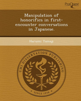 Manipulation of Honorifics in First-Encounter Conversations in Japanese