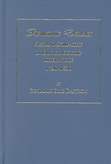 Romantic Doubles : Sex and Sympathy in British Gothic Literature, 1790-1830