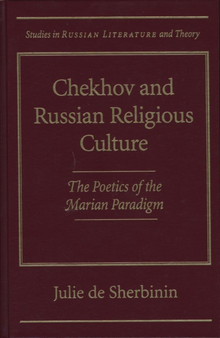 Chekhov and Russian Religious Culture : The Poetics of the Marian Paradigm
