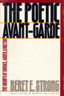 The Poetic Avant-garde : The Groups of Borges, Auden and Breton