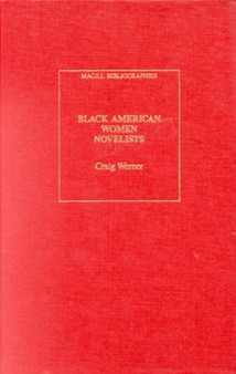 Black American Women Novelists : An Annotated Bibliography