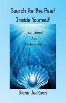 Search for the Pearl Inside Yourself : Inspirational and Motivational for Young Adults : 2 by Diana Jackson - Paperback