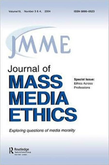Ethics Across Professions : A Special Double Issue of the Journal of Mass Media Ethics