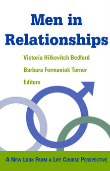Men in Relationships : A New Look from a Life Course Perspective