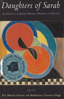 Daughters of Sarah : Anthology of Jewish Women Writing in French