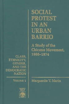 Social Protest in an Urban Barrio : A Study of the Chicano Movement, 1966-1974