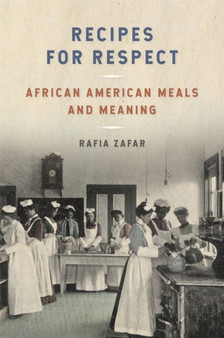 Recipes for Respect : African American Meals and Meaning