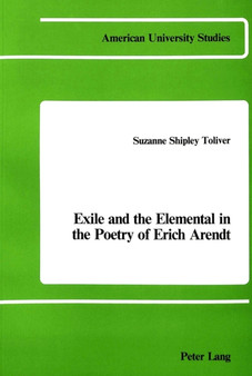 Exile and the Elemental in the Poetry of Erich Arendt : 31