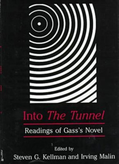 Into "The Tunnel" : Readings of Gass's Novel