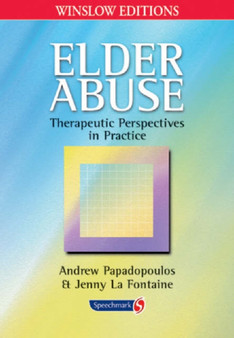 Elder Abuse : Therapeutic Perspectives in Practice