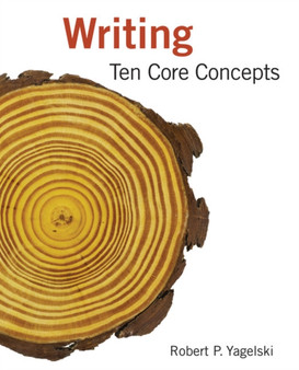 Writing : Ten Core Concepts (with 2016 MLA Update Card)
