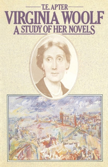 Virginia Woolf : A Study of Her Novels