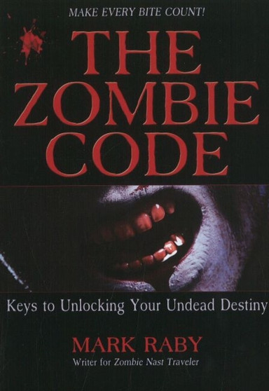Zombie Code : Keys to Unlocking Your Undead Destiny by Mark Raby - Paperback