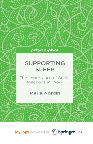 Supporting Sleep : The Importance of Social Relations at Work