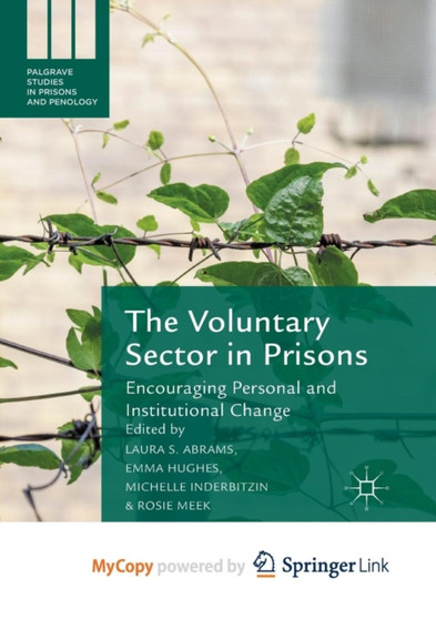 The Voluntary Sector in Prisons : Encouraging Personal and Institutional Change