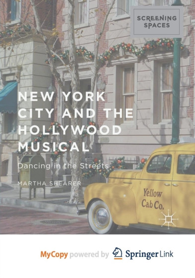 New York City and the Hollywood Musical : Dancing in the Streets