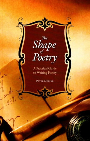 The Shape of Poetry : A Practical Guide to Writing Poetry