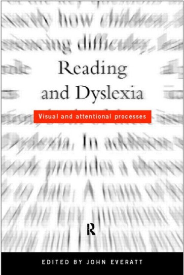 Reading and Dyslexia : Visual and Attentional Processes