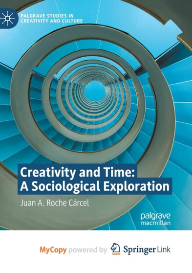 Creativity and Time : A Sociological Exploration