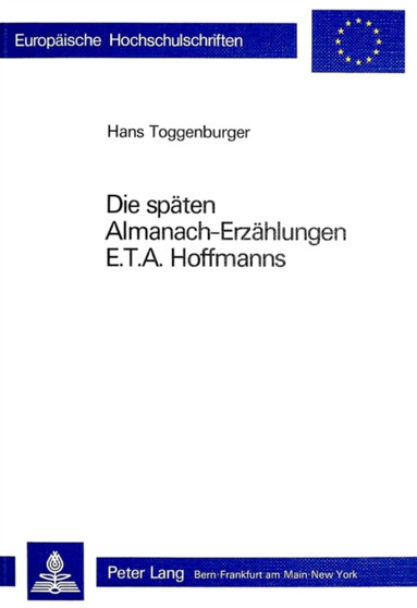 Die spaeten Almanach-Erzaehlungen E.T.A. Hoffmanns