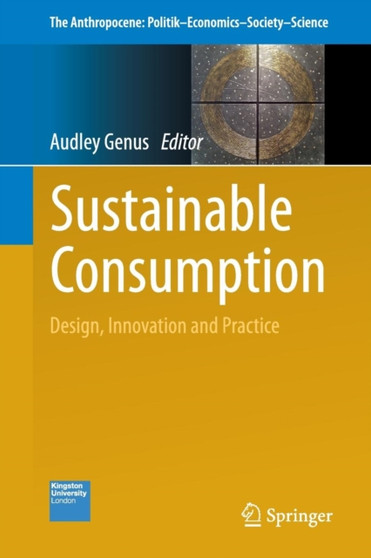 Sustainable Consumption : Design, Innovation and Practice : 3