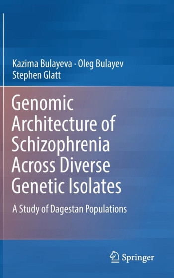 Genomic Architecture of Schizophrenia Across Diverse Genetic Isolates : A Study of Dagestan Populations
