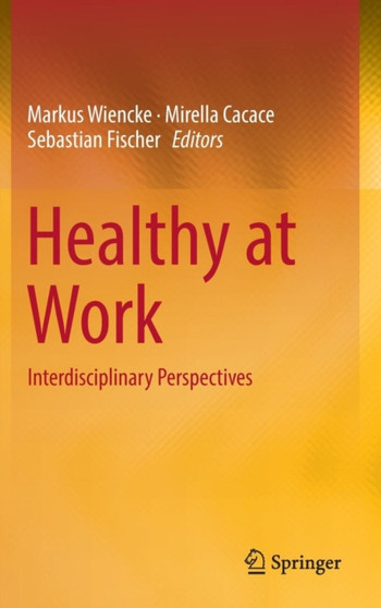 Healthy at Work : Interdisciplinary Perspectives