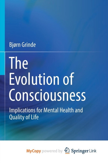 The Evolution of Consciousness : Implications for Mental Health and Quality of Life