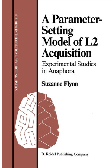 A Parameter-Setting Model of L2 Acquisition : Experimental Studies in Anaphora : 5