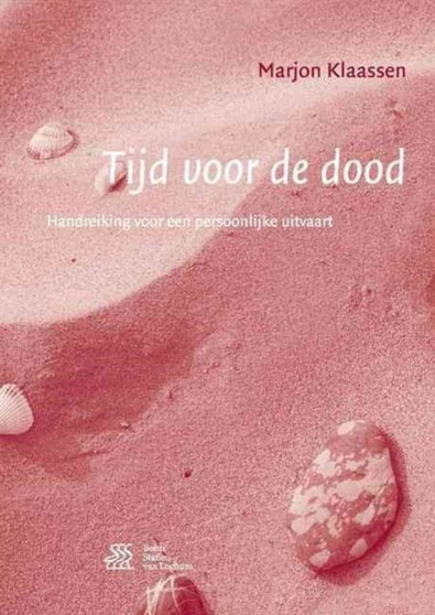 Tijd voor de dood : Handreiking voor een persoonlijke uitvaart
