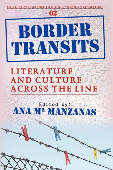 Border Transits : Literature and Culture across the Line : 2