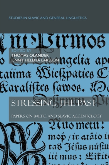 Stressing the past : Papers on Baltic and Slavic accentology : 35