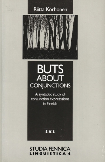 Buts About Conjunctions : A Syntactic Study of Conjunction Expressions in Finnish