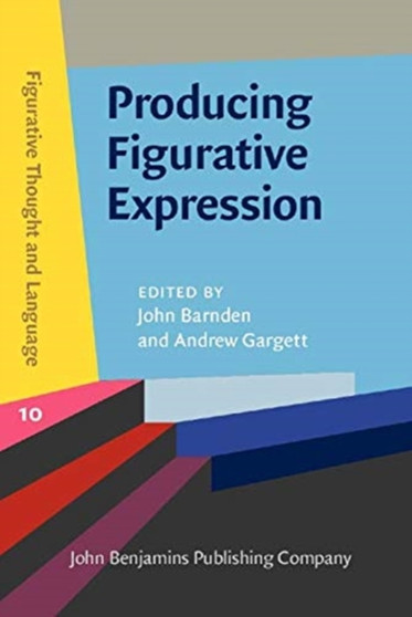 Producing Figurative Expression : Theoretical, experimental and practical perspectives : 10