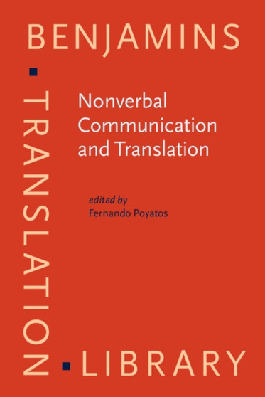 Nonverbal Communication and Translation : New perspectives and challenges in literature, interpretation and the media : 17