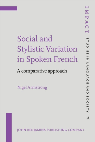 Social and Stylistic Variation in Spoken French : A comparative approach : 8