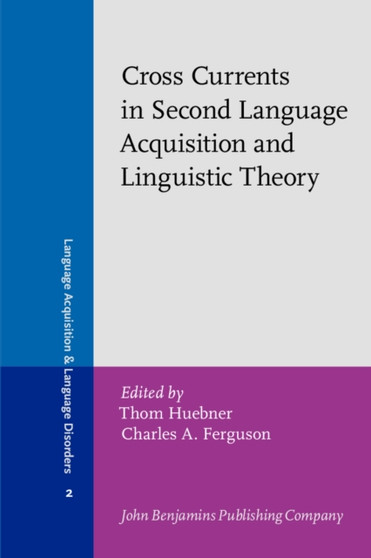 Cross Currents in Second Language Acquisition and Linguistic Theory : 2