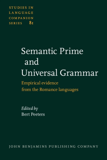 Semantic Primes and Universal Grammar : Empirical evidence from the Romance languages : 81