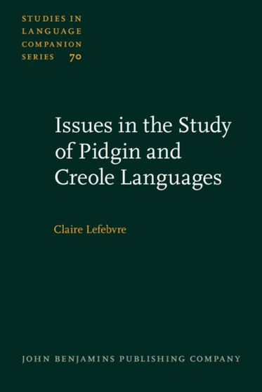Issues in the Study of Pidgin and Creole Languages : 70