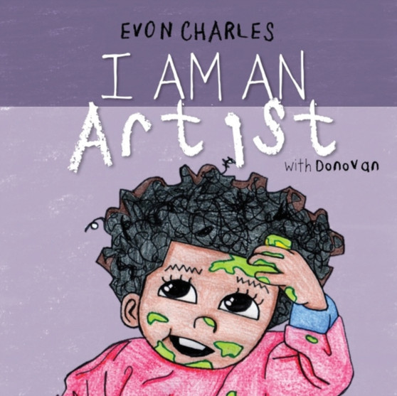 I am an Artist : with Donovan by Evon Charles - Paperback